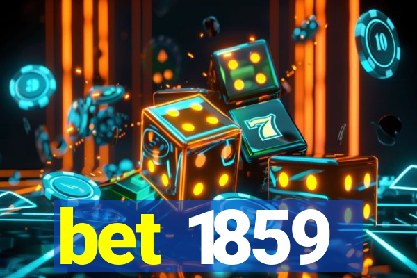 bet 1859